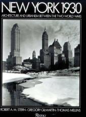 New York, 1930 : Architecture and Urbanism Between the Two World Wars