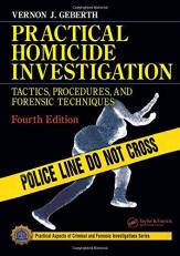 Practical Homicide Investigation : Tactics, Procedures, and Forensic Techniques, Fourth Edition Volume 2
