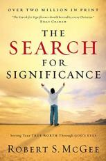 The Search for Significance : Seeing Your True Worth Through God's Eyes 