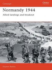 Normandy 1944 : Allied Landings and Breakout 