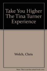 The Tina Turner Experience: Take You Higher 