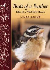 Birds of a Feather : Tales of a Wild Bird Haven 