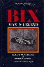 Bix : Man and Legend 