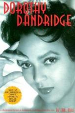Dorothy Dandridge : An Intimate Portrait of Hollywood's First Major Black Film Star