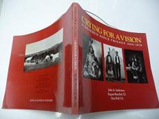 Crying for a Vision : Rosebud Sioux Trilogy 1886-1976 