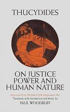 On Justice, Power, and Human Nature : Selections from the History of the Peloponnesian War 