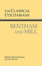 The Classical Utilitarians : Bentham and Mill 