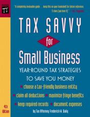 Tax Savvy for Small Business : Year-Round Tax Strategies to Save You Money 5th