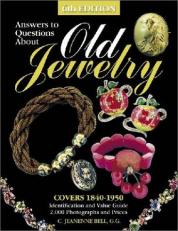 Answers to Questions about Old Jewelry, 1840-1950 6th