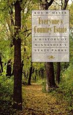 Everyones Country Estate : A History of Minnesotas State Parks 