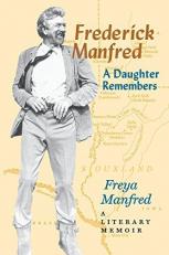 Frederick Manfred : A Daughter Remembers 