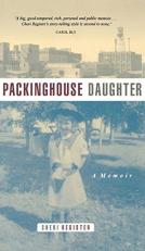 Packinghouse Daughter : A Memoir 