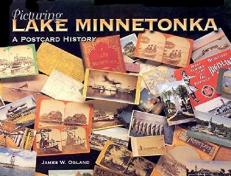 Picturing Lake Minnetonka : A Postcard History 