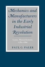 Mechanics and Manufacturers in the Early Industrial Revolution : Lynn, Massachusetts, 1780-1860 