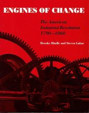 Engines of Change : The American Industrial Revolution, 1790-1860 