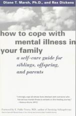 How to Cope with Mental Illness in Your Family : A Guide for Siblings and Offspring 