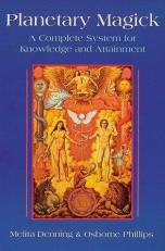 Planetary Magick : A Complete System for Knowledge and Attainment 