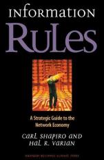 Information Rules : A Strategic Guide to the Network Economy 