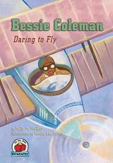 Bessie Coleman : Daring to Fly 