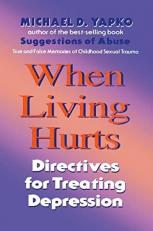 When Living Hurts : Directives for Treating Depression 