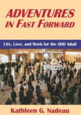 Adventures in Fast Forward : Life, Love and Work for the Add Adult 