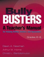 Bully Busters, Grades 6-8 (Book and CD) : A Teacher's Manual for Helping Bullies, Victims, and Bystanders
