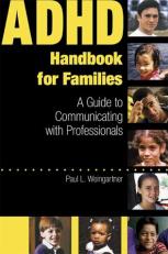 ADHD Handbook for Families : A Guide to Communicating with Professionals 