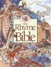 The Rhyme Bible : Read Aloud Stories from the Old and New Testaments 