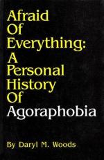 Afraid of Everything : A Personal History of Agoraphobia 