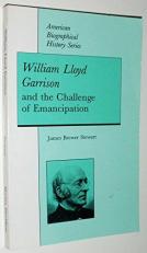 William Lloyd Garrison and the Challenge of Emancipation 