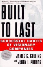 Built to Last : Successful Habits of Visionary Companies 
