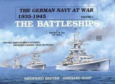 The German Navy at War Vol. I : Vol. I the Battleships 