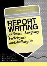 Report Writing for Speech Language Pathologists and Audiologists 2nd