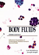 Body Fluids : Laboratory Examination of Amniotic, Cerebrospinal, Seminal, Serous and Synovial Fluids 3rd