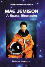 Mae Jemison : A Space Biography 