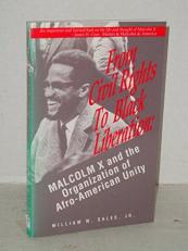From Civil Rights to Black Liberation : Malcolm X and the Organization of Afro-American Unity 