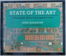 State of the Art : A Photographic History of the Integrated Circuit 