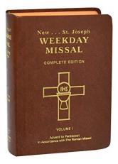 St. Joseph Weekday Missal (Vol. I / Advent to Pentecost) : In Accordance with the Roman Missal 