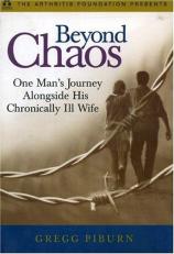Beyond Chaos : One Man's Journey Alongside His Chronically Ill Wife
