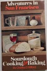 Adventures in Sourdough Cooking and Baking 2nd