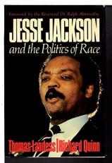 Jesse Jackson and the Politics of Race 