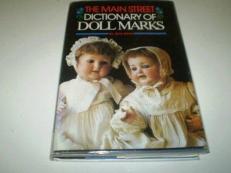 The Main Street Dictionary of Doll Marks 