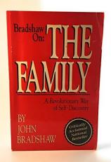 Bradshaw on the Family : A New Way of Creating Solid Self-Esteem 