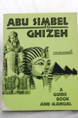 Abu Simbel to Ghizeh : A Guide Book and Manual 