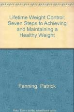 Lifetime Weight Control : Seven Steps to Achieving and Maintaining a Healthy Weight