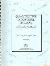 Quantitative Industrial Hygiene : A Formula Workbook 