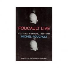 Foucault Live : Collected Interviews 1961-1984 
