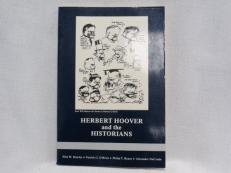 Herbert Hoover and the Historians 