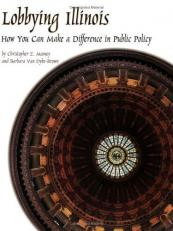Lobbying Illinois : How You Can Make a Difference in Public Policy 3rd