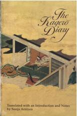 The Kagero Diary : A Woman's Autobiographical Text from Tenth-Century Japan